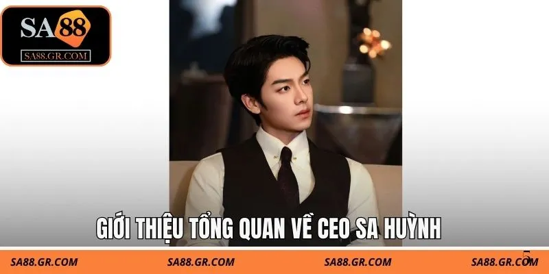 Giới thiệu tổng quan về CEO Sa Huỳnh 